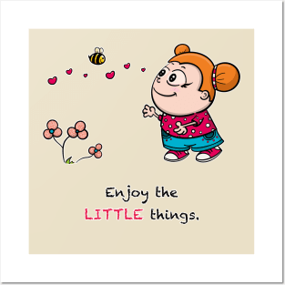 Enjoy the LITTLE things Posters and Art